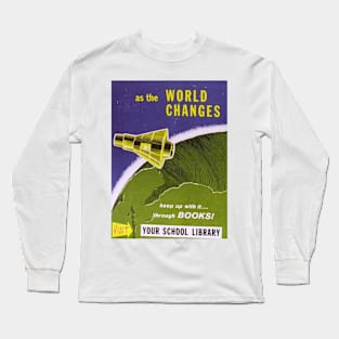 As the World Changes Long Sleeve T-Shirt